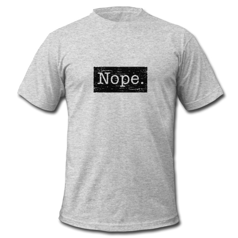 Nope T Shirt