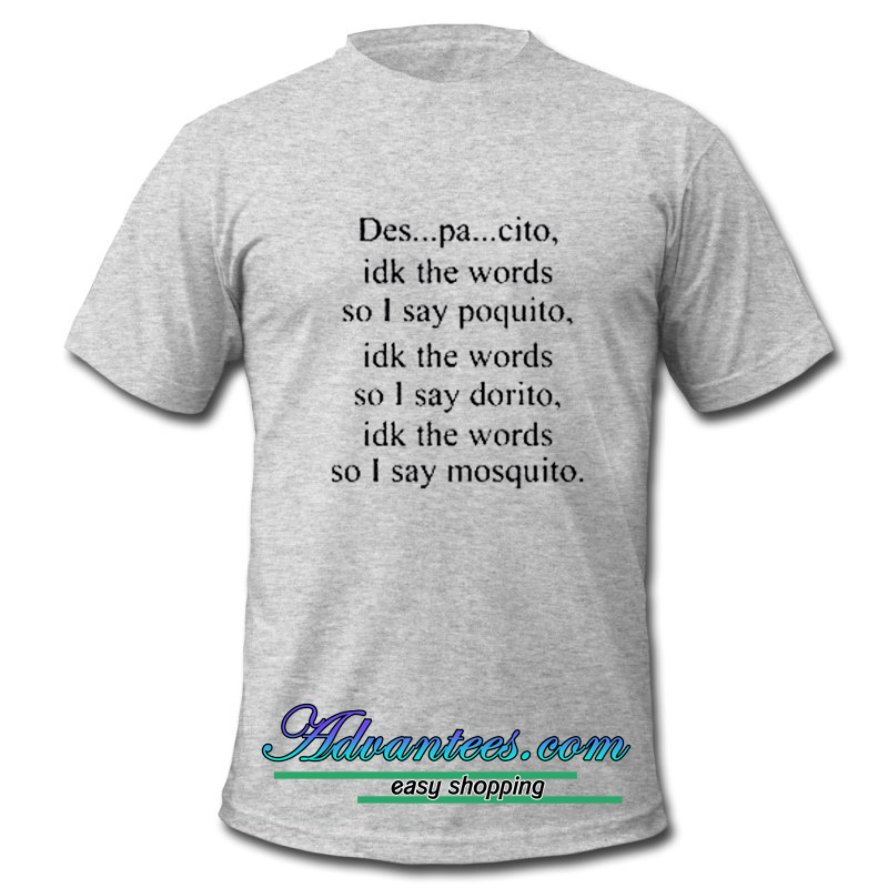 despacito-idk-the-words-so-i-say-poquito-t-shirt-advantees-online-shop