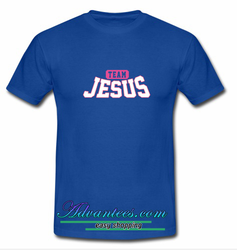 t shirt team jesus