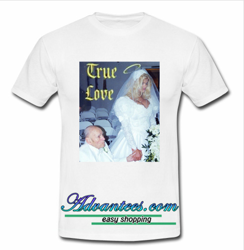 true love t shirt