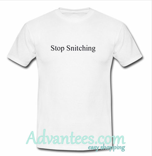 no snitching shirt